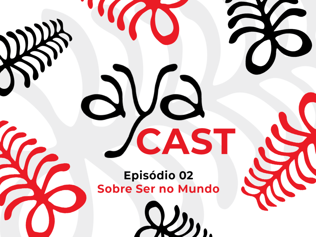 Episódio 02: Sobre Ser no&nbsp;Mundo