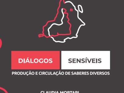 DIÁLOGOS SENSÍVEIS: PRODUÇÃO E CIRCULAÇÃO DE SABERES&nbsp;DIVERSOS