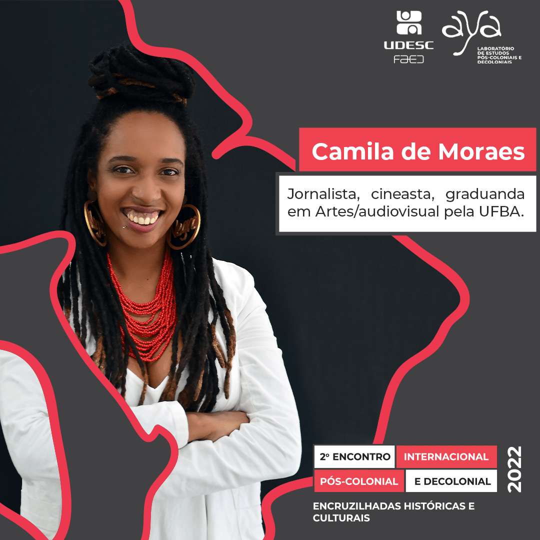 Camila de Moraes – Palestrante no 2° Encontro Internacional Pós-colonial e&nbsp;Decolonial