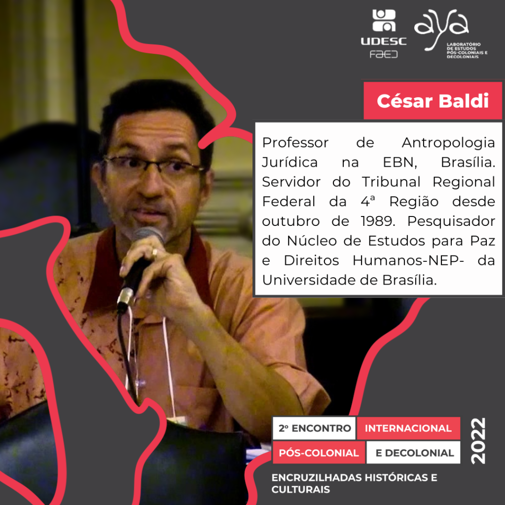 César Augusto Baldi – Palestrante no 2° Encontro Internacional Pós-colonial e Decolonial