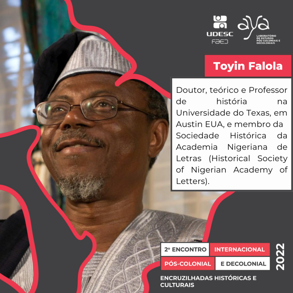 Toyin Falola – Palestrante no 2° Encontro Internacional Pós-colonial e Decolonial