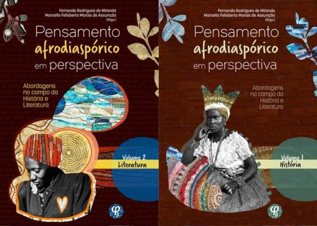 Pensamento afrodiaspórico em perspectiva: abordagens no campo da História e Literatura – Org. por Fernanda Rodrigues de Miranda e Marcello Felisberto Morais de&nbsp;Assunção