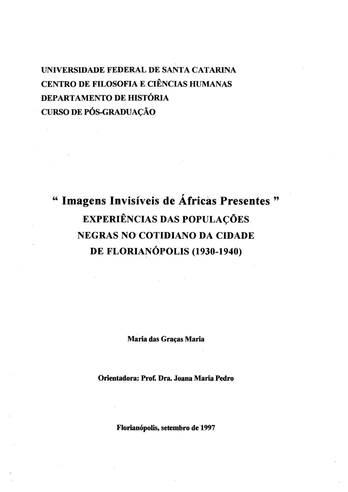 Imagens Invisíveis de Áfricas Presentes: experiências das populações negras no cotidiano da cidade de Florianópolis&nbsp;(1930-1940)