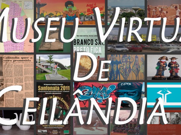 Museu Virtual de&nbsp;Ceilândia