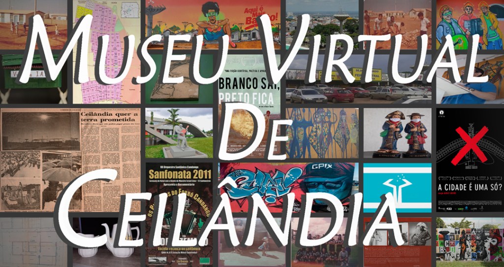 Museu Virtual de&nbsp;Ceilândia